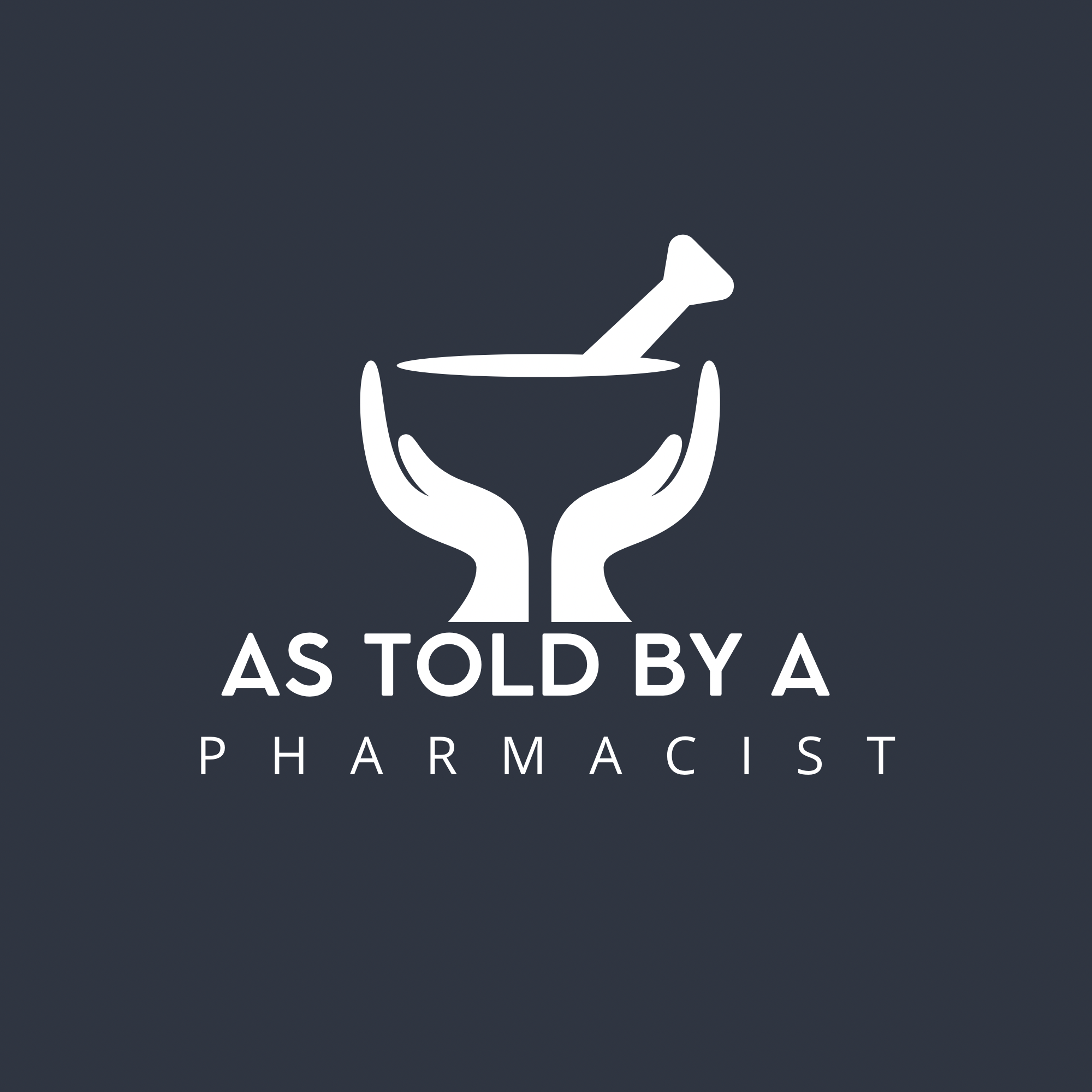 As Told By a Pharmacist